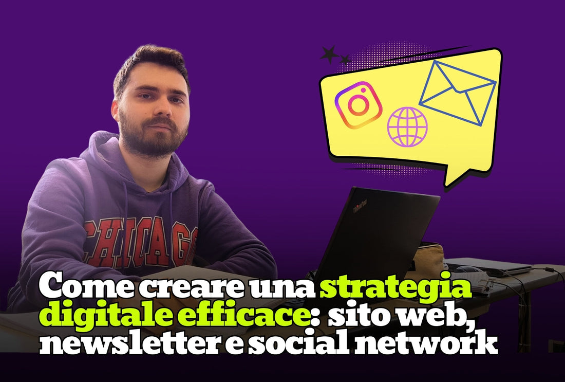 Come creare una strategia digitale efficace  usando sito web, newsletter e social network