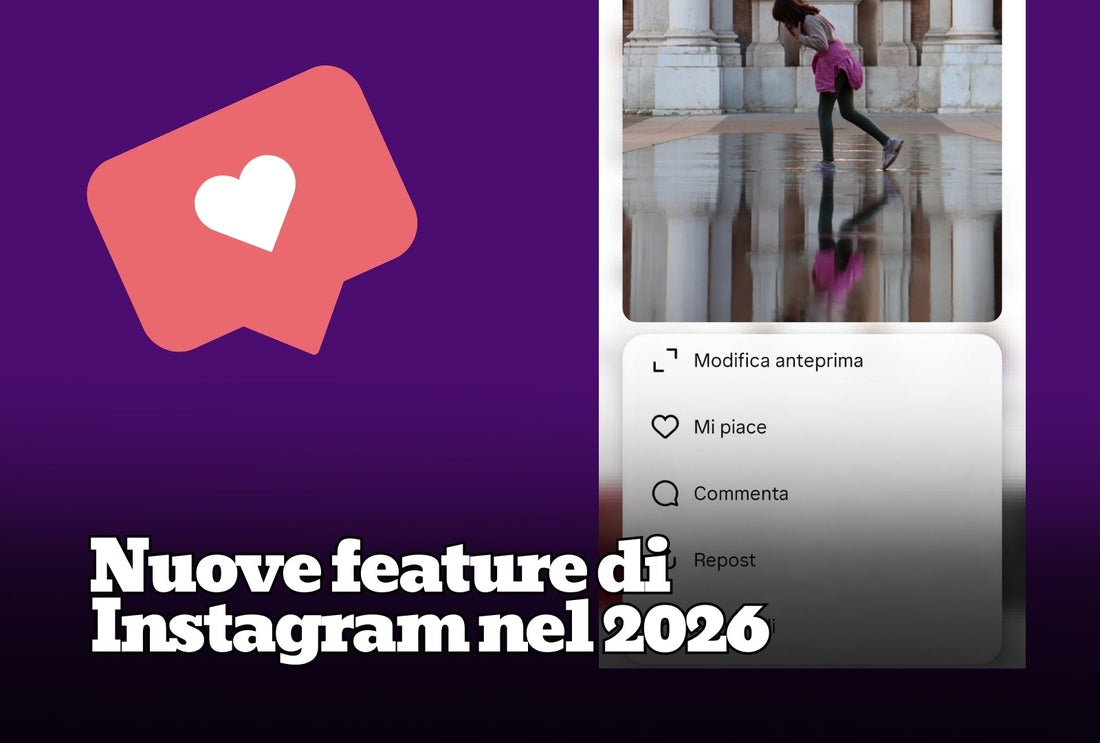 Nuove feature di Instagram nel 2026: come raggiungere più persone