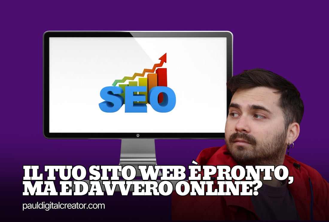 Il tuo sito web è pronto, ma è davvero online? Come farsi trovare da Google