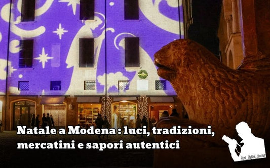 Natale a Modena 🎄: luci, tradizioni, mercatini e sapori autentici
